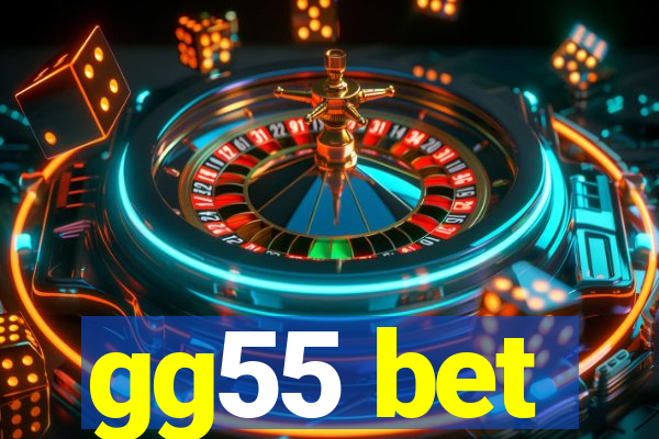 gg55 bet